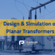 Diseño, cálculo y simulación de transformadores planares